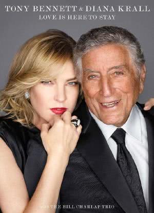 Tony Bennett & Diana Krall: Love Is Here To Stay海报封面图