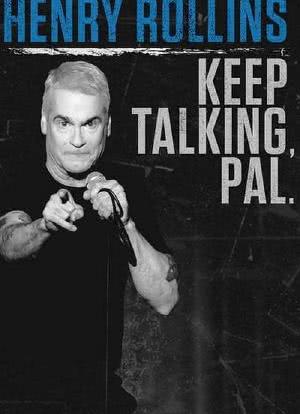 Henry Rollins: Keep Talking, Pal海报封面图