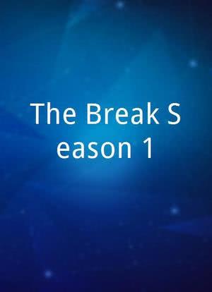 The Break Season 1海报封面图