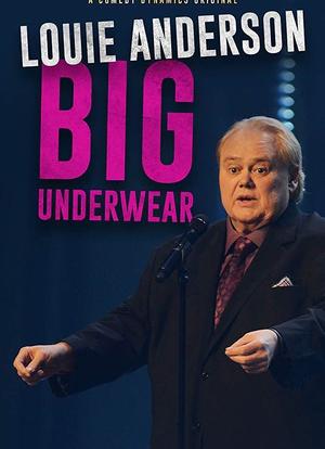 Louie Anderson: Big Underwear海报封面图