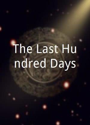 The Last Hundred Days海报封面图