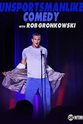 Juston McKinney Unsportsmanlike Comedy with Rob Gronkowski