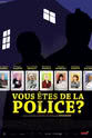 Sylvianne Ramboux-Ysaye Vous êtes de la police?
