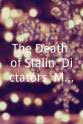 大卫·施奈德 The Death of Stalin: Dictators, Murderers and Comrades... Oh My!