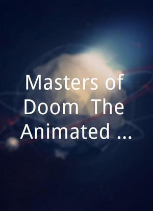 Masters of Doom: The Animated Series海报封面图