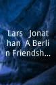 Amy K. Barrett Lars & Jonathan: A Berlin Friendship