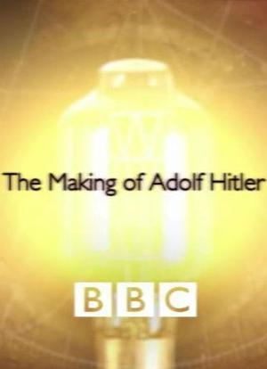 "Timewatch" The Making of Adolf Hitler海报封面图