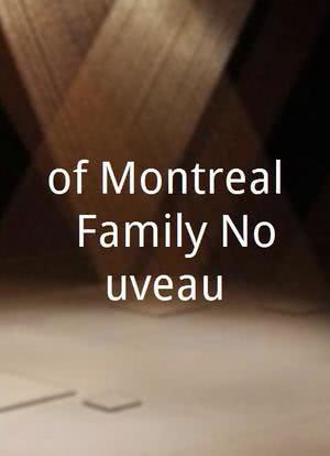 of Montreal: Family Nouveau海报封面图