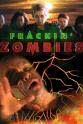 Roger Boyer Frackin Zombies