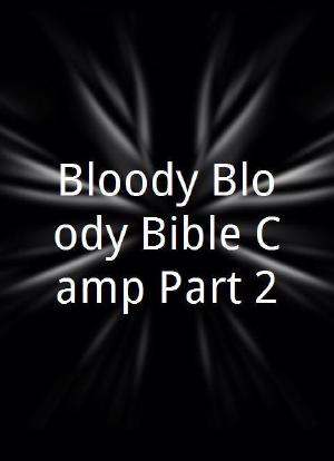 Bloody Bloody Bible Camp Part 2海报封面图
