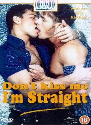 Don't Kiss Me I'm Straight海报封面图