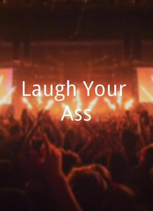 Laugh Your Ass海报封面图