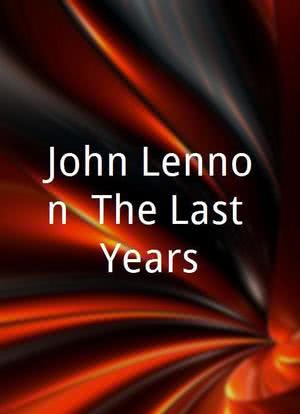 John Lennon: The Last Years海报封面图