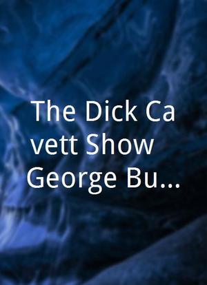 The Dick Cavett Show : George Burns / Smothers Brothers海报封面图