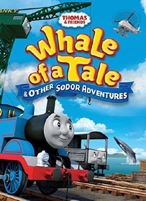 Thomas And Friends Whale of a Tale and Other Sodor Adventure海报封面图
