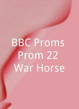 "BBC Proms" Prom 22: War Horse海报封面图