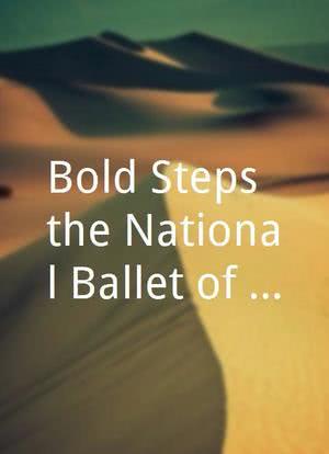 Bold Steps: the National Ballet of Canada海报封面图