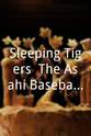 Robyn Badger Sleeping Tigers: The Asahi Baseball Story