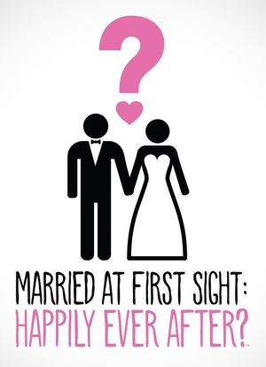 Married at First Sight: Happily Ever After海报封面图