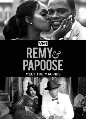 Remy & Papoose: Meet the Mackies海报封面图