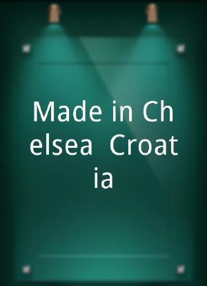 Made in Chelsea: Croatia海报封面图