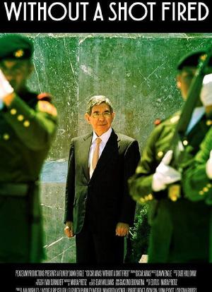 Oscar Arias: Without a Shot Fired海报封面图