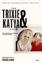 Michelle Palmer The Trixie & Katya Show