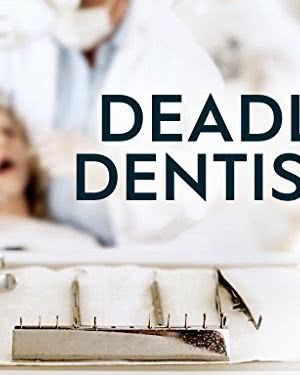 Deadly Dentists海报封面图