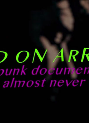 Dead On Arrival: The Punk Documentary That Almost Never Was海报封面图