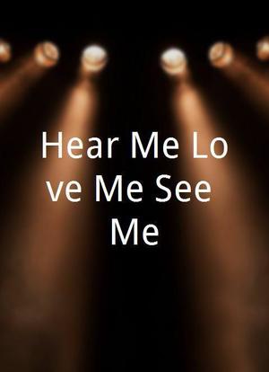 Hear Me Love Me See Me海报封面图