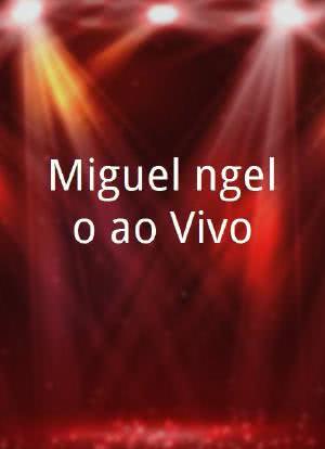 Miguel Ângelo ao Vivo海报封面图