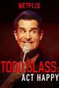 Rob Dipple Todd Glass: Act Happy
