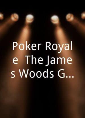 Poker Royale: The James Woods Gang vs. The Unabombers海报封面图