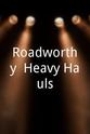 Bud W. Brutsman Roadworthy: Heavy Hauls