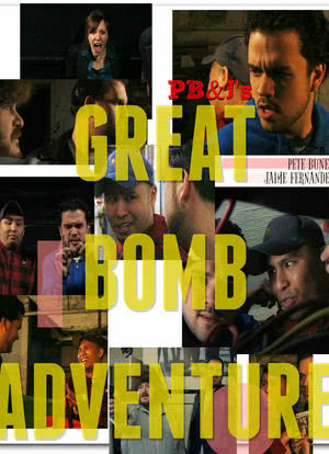 PB&J&apos;s Great Bomb Adventure海报封面图