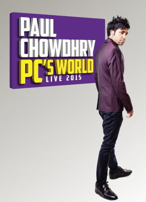 Paul Chowdhry: PC&apos;s World海报封面图