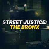 Street Justice The Bronx