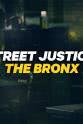 Elia Coutte Street Justice The Bronx