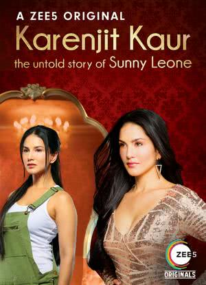 Karenjit Kaur - The Untold Story of Sunny Leone海报封面图