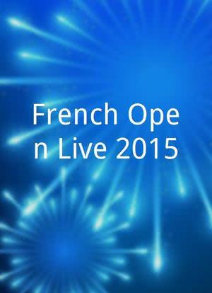 French Open Live 2015海报封面图