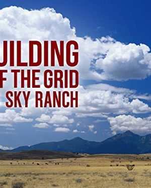 Building Off the Grid: Big Sky Ranch海报封面图
