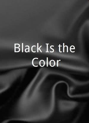 Black Is the Color海报封面图