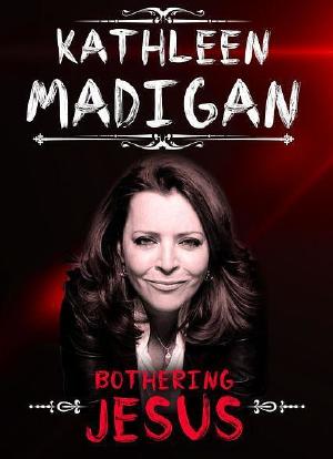 Kathleen Madigan: Bothering Jesus海报封面图