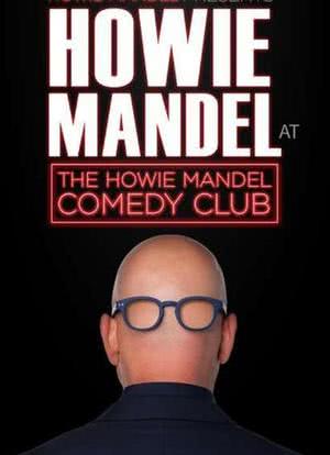 Howie Mandel Presents: Howie Mandel at the Howie Mandel Comedy Club海报封面图