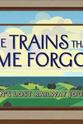 Merryn Threadgold The Trains That Time Forgot: Britain’s Lost Railway Journeys
