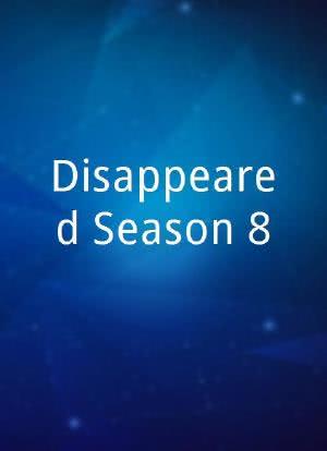 Disappeared Season 8海报封面图