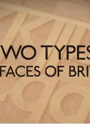 Two Types: The Faces of Britain海报封面图