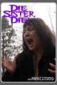 Desiree Folsom Die Sister, Die!