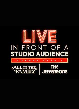 Live in Front of a Studio Audience: Norman Lear's 'All in the Family' and 'The Jeffersons'海报封面图