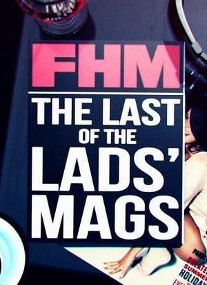 FHM: The Last of the Lads' Mags海报封面图